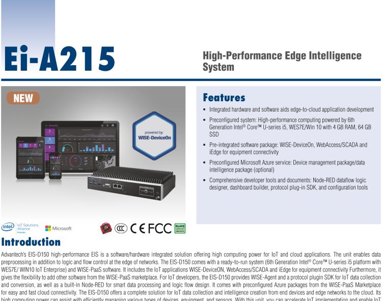 研華EI-A215 研華EI-A215，邊緣性計算系統(tǒng)，搭載Intel Core i5 6300U 處理器，4 GB內(nèi)存，64 GB 存儲，高性能邊緣智能設(shè)備，具備豐富擴展接口 2 x LAN，4 x COM，6 x USB等，同時還可以擴展 iDoor 或 ARK-Plus 模組增加更多的擴展接口，搭配 5G 模塊。