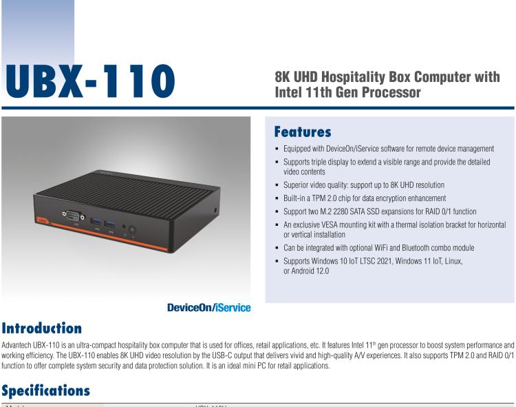 研華UBX-110 研華 UBX-110 是一臺工業(yè)級微型計算機，適用于辦公室、零售應用等。內置 Intel Tiger Lake 系列處理器提升系統(tǒng)性能和工作效率。