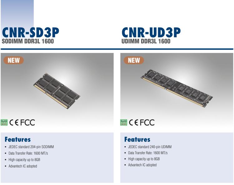 研華CNR-UD3P CNR DDR3是研華面向國內(nèi)市場的內(nèi)存條系列，產(chǎn)品采用海力士IC設計，交期短，是性價比高的產(chǎn)品系列。適用于國產(chǎn)化及各類行業(yè)應用市場。
