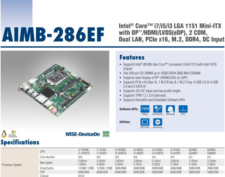 研華AIMB-286EF 適配Intel 第8/9代 Core i 處理器，搭載Intel H310芯片組。擁有1個(gè)PCIe x16插槽。超薄設(shè)計(jì)，接口豐富，是高端應(yīng)用中的高性價(jià)比方案。