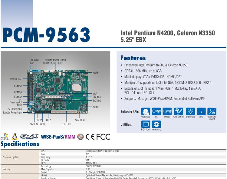 研華PCM-9563 英特爾第六代Atom?奔騰?/賽揚?/ Atom?處理器N4000，N3000系列，帶VGA / LVDS / HDMI的EBX/5.25寸主板，3 GbE，8 USB，1 SATA，音頻，1個miniPCIe，1 M.2 E kay，1 m.SATA，6個COM